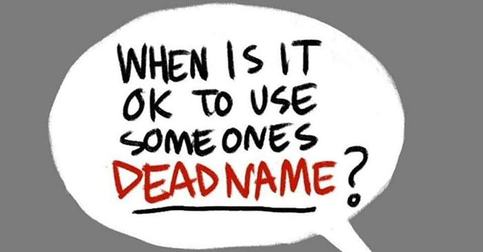 when-is-it-ok-to-use-someone-s-deadname-comic-media-chomp